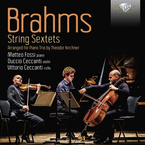 Brahms String Sextets Arranged For Piano Trio By Theodor Kirchner