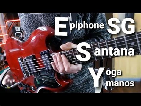 Test De Guitarra Epiphone Modelo Sg Carlos Santana Yoga Para Manos