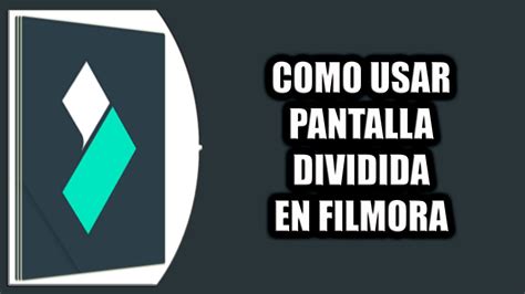 Cómo usar pantalla dividida en Filmora YouTube