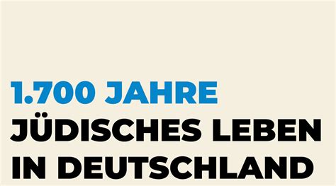 1 700 Jahre Jüdisches Leben In Deutschland