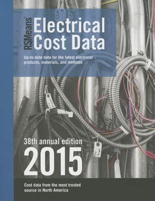 RSMeans Electrical Cost Data 2015 by Adrian Charest | Goodreads