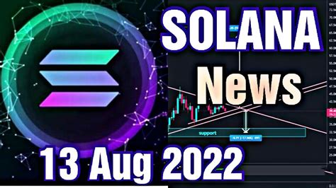 Solana Price Prediction 13 Aug 2022 Crypto Shakeel Solana Sol Today