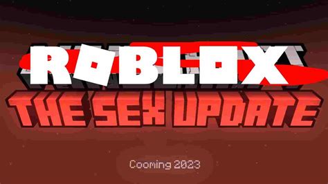 Roblox The Sex Update Trailer Youtube