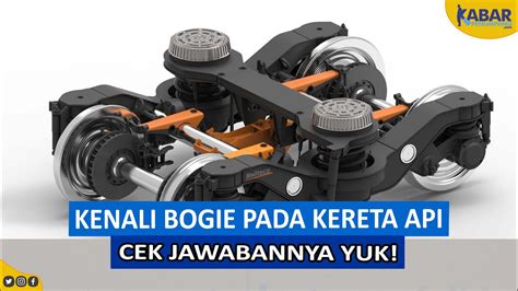 Istilah Bogie Pada Kereta Api Begini Penjelasannya Youtube