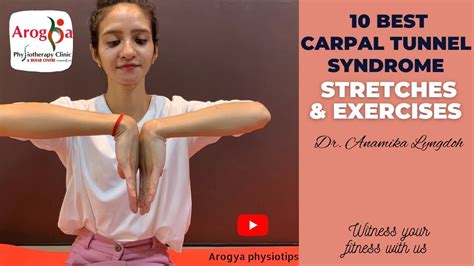 10 Best Carpal Tunnel Syndrome Stretches And Exercises Arogya Physiotips Youtube