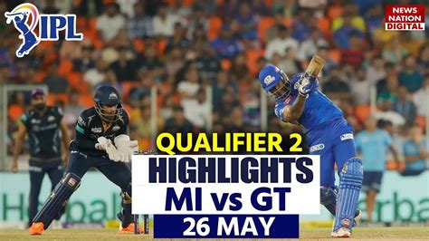 GT Vs MI Full Match Highlights MI Vs GT Qualifier 2 Today Match