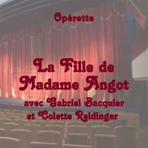 La Fille De Madame Angot Avec Gabriel Bacquier Et Colette Reidinger