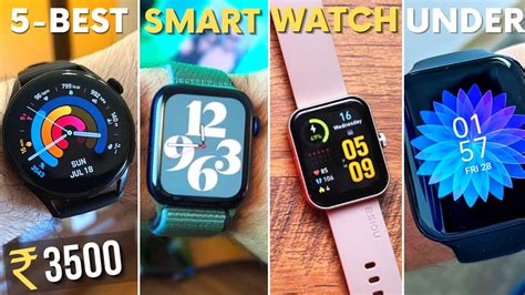 Top 5 Smartwatches Under 3500 In 2022 Best Smartwatch Under 3500