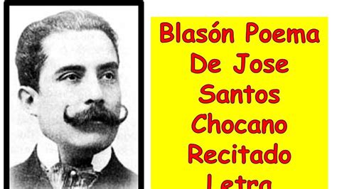 Blasón Poema De Jose Santos Chocano Recitado Letra YouTube