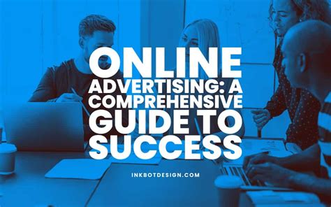 Online Advertising A Comprehensive Guide To Success