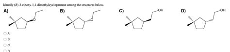 Solved Identify R 3 Ethoxy 1 1 Dimethylcyclopentane Among Chegg