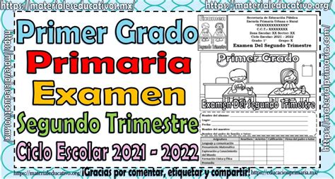 Examen Del Primer Grado De Primaria Del Segundo Trimestre Del Ciclo Escolar 2021 2022 Regular