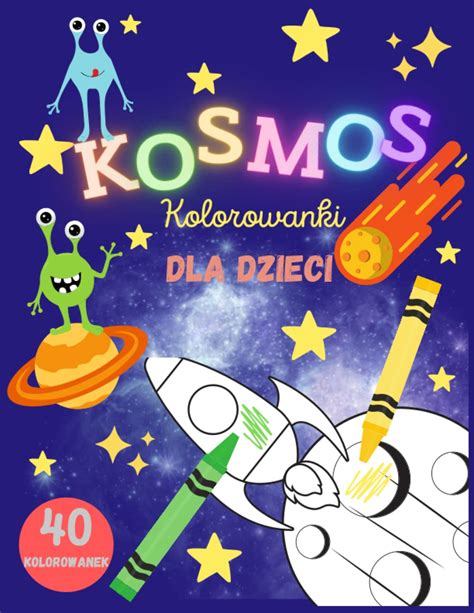 Kolorowanki Dla Dzieci Kosmos 40 Kosmicznych Kolorowanek Dla