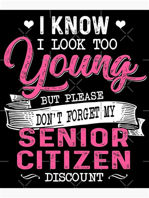 Funny Saying Senior Citizen Discount Reminder Poster For Sale By