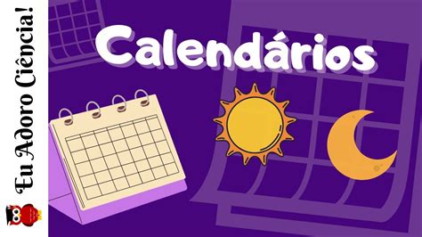 Qual É O Nosso Calendário - Porque O Nosso Calendário É Chamado De Calendário Solar? – ZEQBL