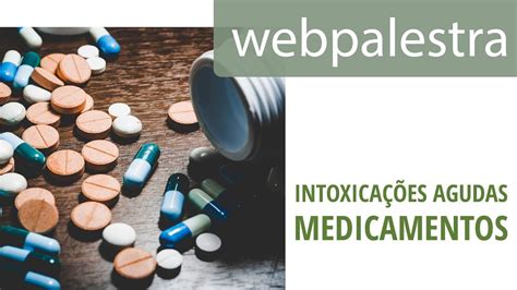 Webpalestra Abordagem Inicial S Intoxica Es Agudas Por Medicamentos