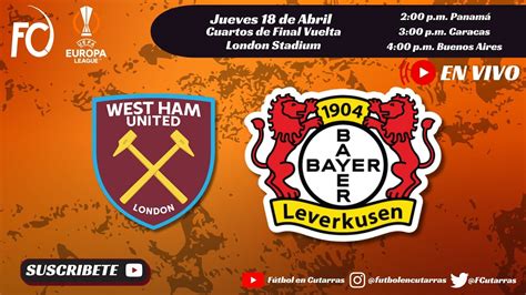 West Ham United Vs Bayer Leverkusen Uefa Europa League Cuartos De Final Vuelta Youtube