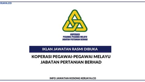 Koperasi Pegawai Pegawai Melayu Jabatan Pertanian Berhad • Kerja Kosong