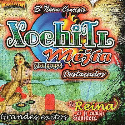 Xochitl Mejia Y Su Grupo Destacados La Reina De La Cumbia Sonidera