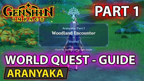 Genshin Impact How To Complete Aranyaka Part 1 World Quest Full