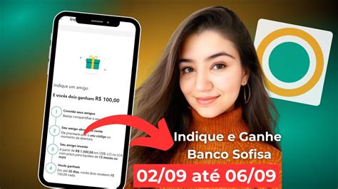 Indique E Ganhe Banco Sofisa Indique Um Amigo E Ganhe R