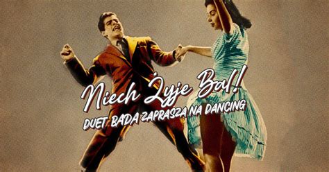 Niech Żyje Bal duet BADA zaprasza na dancing Miejski Portal