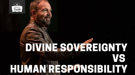 Divine Sovereignty Vs Human Responsibility Youtube