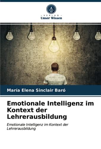 Emotionale Intelligenz Im Kontext Der Lehrerausbildung Emotionale