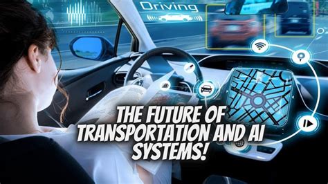 The Future Of Transportation Autonomous Vehicles And Ai Systems Youtube