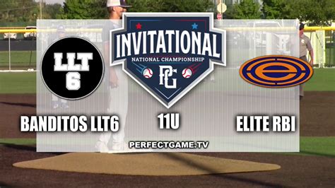 2022 11U PG Invitational Banditos LLT6 11u Vs Elite RBI PerfectGame Tv