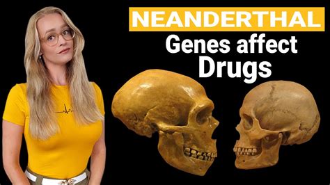 Neanderthal Gene Variants Slow Drug Metabolism Youtube