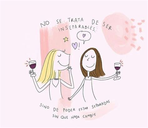 Pin De Mai Soto En Amigas Frases Felices Positivas Frases Bonitas De