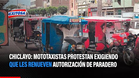 Chiclayo Mototaxistas Protestan Exigiendo Que Les Renueven