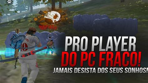 PRO PLAYER DO PC FRACO FASTER HIGHLIGHTS FREE FIRE SMART GAGA