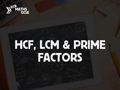 Hcf Lcm And Prime Factors Complete Lesson Teaching Resources