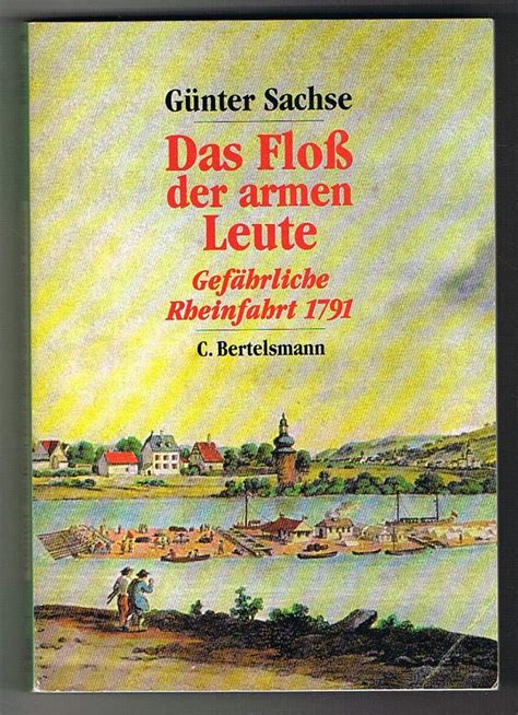 Das Floss Der Armen Leute Gef Hrliche Rheinfahrt Unknown Author