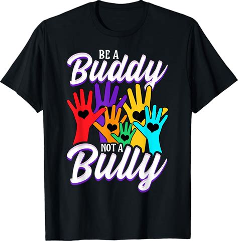 Anti Bullying Shirt Be A Buddy Not A Bully School Awareness T Shirt