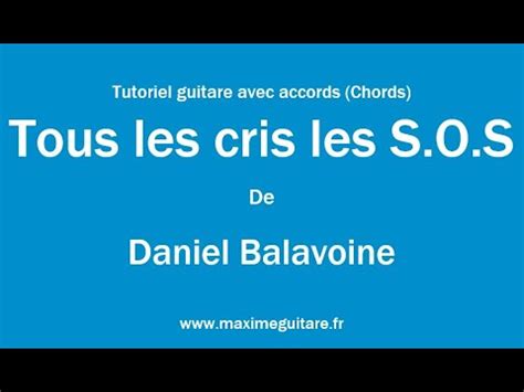 Tous Les Cris Les S O S Daniel Balavoine Tutoriel Guitare Avec