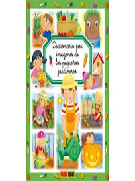 DICCIONARIO POR IMAGENES DE LOS PEQUENOS JARDINEROS Comprar Libro