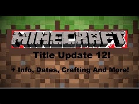 Minecraft Xbox Title Update 12 Information Crafting Recipes Release