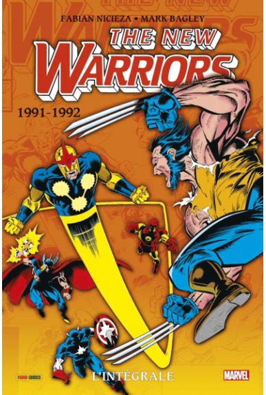 New Warriors Intégrale 1991 1992 Marvel Classic Excalibur comics