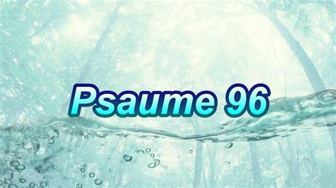 Psaume 96 YouTube