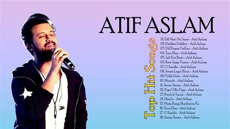 BEST OF ATIF ASLAM SONGS ATIF ASLAM Romantic Hindi Songs