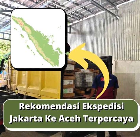 Rekomendasi Ekspedisi Jakarta Ke Aceh Terpercaya BMP CARGO