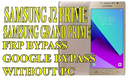 Samsung J Prime Samsung Grand Prime Frp Google Account Bypass