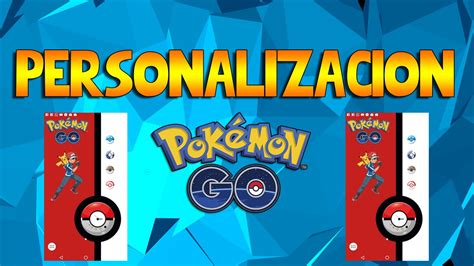 Personalizaci N De Pokemon Go Para Tu Android Pokemon Go Youtube