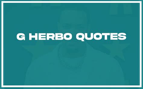 113 Best G Herbo Quotes With Commentary Burning For Success