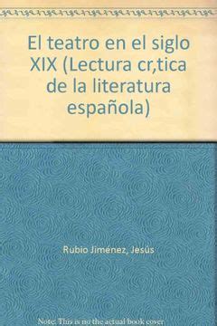 Libro El Teatro En El Siglo XIX Lectura Cr Tica De La Literatura