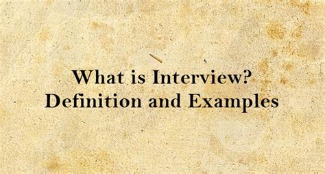 What Is Interview Definition And Usage Of This Term