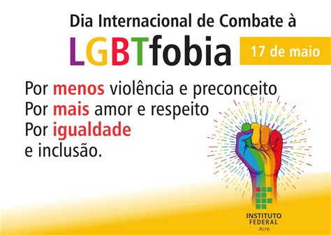 Dia Internacional De Combate Lgbtfobia Ifac Instituto Federal Do Acre